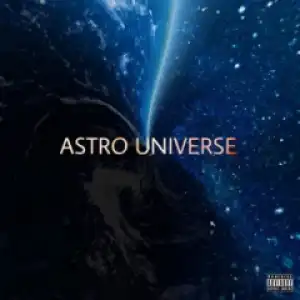 Astro  Universe BY Travis Scott
